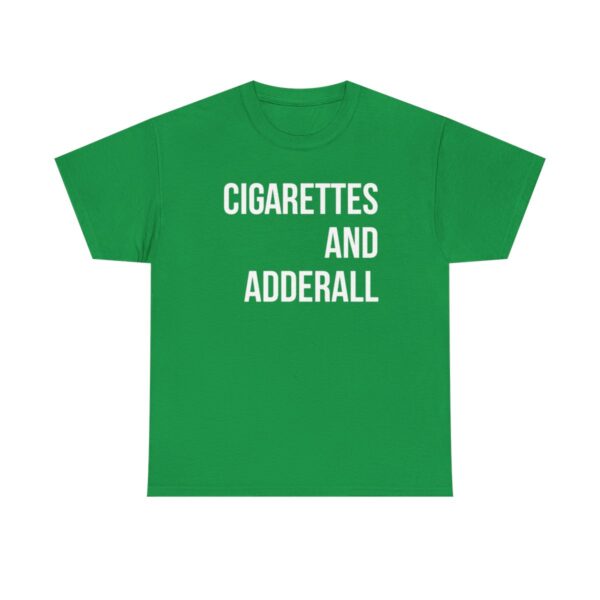 Cigarettes And Adderall T Shirt