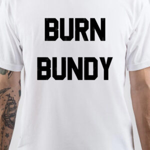 Ted-Bundy-Burn-Bundy-T-Shirt-thd