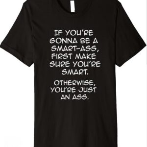 Make Sure You're Smart salty T-Shirt thd